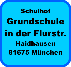Schulhof Grundschule in der Flurstraße Haidhausen 81675 München